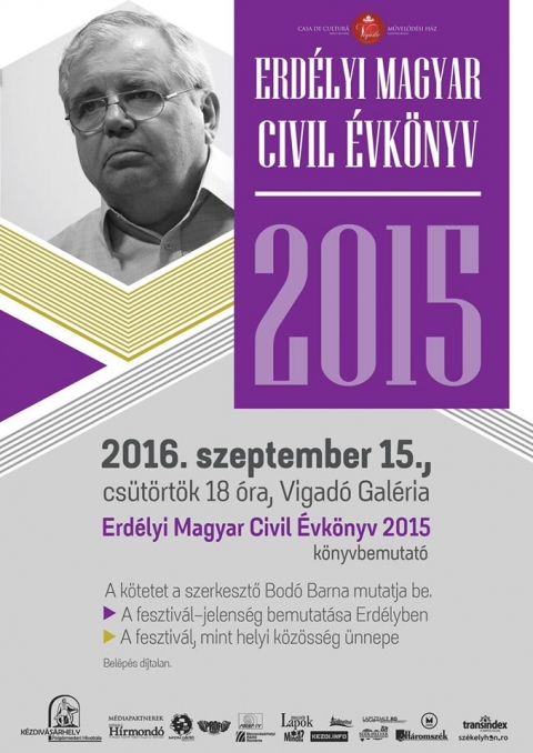 Erd�lyi Magyar Civil �vk�nyv 2015 k�nyvbemutat� - 2016. szeptember 15.-�n, cs�t�rt�k�n 18 �r�t�l a
Vigad� Művelőd�si H�z gal�ri�j�ban az Erd�lyi Magyar Civil �vk�nyv 2015 k�nyvbemutat�j�n vehetnek r�szt, a k�tetet a szerkesztő Dr. Bod� Barna mutatja be.

Az Erd�lyi Magyar Civil �vk�nyv 2015-�s kiad�sa, a nagyv�radi Europrint Kiad� gondoz�s�ban jelent meg, �s rendhagy� m�don Erd�ly magyar-nap jellegű rendezv�nyeivel foglalkozik, vagyis olyan kultur�lis �s hagyom�nyőrző rendezv�nyekkel, illetve v�ros- �s falunapokkal, amelyek kifejezetten a magyar k�z�ss�geket sz�l�tj�k meg. A k�tet h�rom fejezetre oszlik, melyek k�z�l az első 17 esettanulm�nyt, a m�sodik 18 fesztiv�l sajt�-�sszefoglal�j�t, a harmadik pedig egy k�zel �tsz�zas fesztiv�ljegyz�ket tartalmaz.

Bel�p�s d�jtalan!