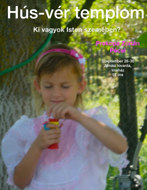 Ki vagyok Isten szem�ben? előad�s a k�zdialm�si imah�zban - H�s-v�r templom, ki vagyok Isten szem�ben c�mmel lesz előad�s szeptember 28-30 k�z�tt a k�zdialm�si imah�zban.