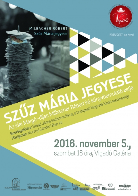 Az idei Marg�-d�jas Milbacher R�bert �r� Szűz M�ria jegyese k�nyvbemutat� estje - Milbacher R�bert: Szűz M�ria jegyese k�nyvbemutat�
2016. november 5., szombat 18 �ra 
Vigad� Művelőd�si H�z, Gal�ria
Az idei Marg�-d�jas Milbacher R�bert �r� k�nyvbemutat� estje.

Besz�lgetőt�rs: Szegő J�nos irodalomkritikus, a budapesti Magvető Kiad� szerkesztője
H�zigazda: Mur�nyi S�ndor Oliv�r �r�.

Egy falu valahol Magyarorsz�gon, valamikor a k�zelm�ltban vagy a lass�tott jelenben. Egy hely, ahol minden megt�rt�nik, ami emberrel megt�rt�nhet. Egy kock�s f�zet, amibe a k�l�nc Bizd� J�zsika �lland�an jegyzetel; azt is, amit l�t maga k�r�l, de m�g ink�bb azt, amit hall. A t�rt�netekben a mendemond�k, a pletyk�k, a tabuk �s a hiedelmek műk�d�s�kben mutatj�k meg a trauma, az amn�zia �s a k�z�ss�gi eml�kezet �sszekapcsol�d�sait. Elbesz�lői nyelve r�tegzett: eleven, lend�letes �s ironikus. A Szűz M�ria jegyese �tletesen gondolja �jra a novellaciklus műfaji lehetős�geit �s kereteit. Ebben a k�nyvben az otthonos �s az otthontalan, az ismerős �s az idegen nem ellent�tei, hanem ink�bb k�vetkezm�nyei egym�snak. Mert mindenkinek j�r egy k�l�n bej�rat� Macondo.

Bel�p�s ingyenes.