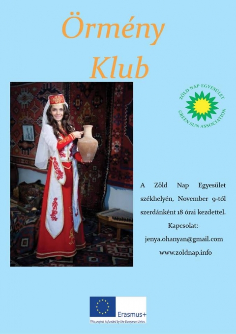 �rm�ny klub - Sziasztok, Zhenya Ohanyan vagyok a k�zdiv�s�rhelyi Z�ld Nap Egyes�let �rm�nyorsz�gb�l �rkezett EVS �nk�ntese �s szeretn�m ha egy�tt tanulhatn�nk meg az anyanyelvem. A heti rendszeress�ggel megszervezett �rm�ny klub �ltal elsaj�t�thatod a nyelv alapjait (�b�c�, bemutatkoz�s, hasznos mondatok), nem form�lis nevel�sben r�szes�lhetsz dalok, rajzfilmek, kisfilmek �s sok m�s �rdekes m�dszer �ltal. Az ingyenes �r�k november 9-től szerd�nk�nt 18 �r�t�l kezdődnek �s csak alapvető angol nyelvtud�s sz�ks�ges.

A klub helysz�ne a Z�ld Nap Egyes�let sz�khelye. Amennyiben csatlakozni szeretn�l k�rlek jelezd r�szv�teli sz�nd�kodat november 8-ig a k�vetkező email c�men: jenya.ohanyan@gmail.com vagy hagyj egy �zenetet a szervezet Facebook oldalain. A projektet az Erasmus plusz program t�mogatja.

Tal�lkozunk hamarosan!