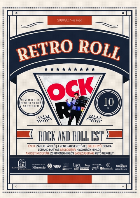 Retro- Roll koncert - A Retro- Roll csapata egy nyolctag� �lőzenekar, amely 2013- ban alakult, saj�t szerzem�nyeket �s a 70, 80, 90-es �vek ismert magyar Rock&Roll dalait j�tssza igen nagy sikerrel, felid�zve a st�lus egyedi �zvil�g�t. A retro műfaj kedvelői sz�m�ra m�r t�bb koncertet is adott belf�ldi �s magyarorsz�gi fell�p�seken.
A nyolc lelkes sepsiszentgy�rgyi zen�sz igyekszik megteremteni azt az �sszhangot előad� �s k�z�ns�g k�z�tt, amely egy felhőtlen kikapcsol�d�shoz, zenei nosztalgi�z�shoz �s kellemes időt�lt�shez felt�tlen�l sz�ks�ges.

A zenekar tagjai:

�nek: Z�rug L�szl� ( a zenekar vezetője )
Billentyű: Sonka L�r�nd M�ty�s
Sz�l�git�r: Kisgy�rgy Mikl�s
Akusztikusgit�r: Zsigmond Mikl�s 
Basszusgit�r: Pető Gergely Levente
Szaxofon: T�mpa L�szl�
Dobok: Pataki Attila
Vok�l: Sz�kely No�mi

Jegy�r: 10 lej
Jegyek előv�telben kaphat�k a Vigad� Művelőd�si H�z k�z�ns�gszolg�lati irod�j�ban, h�tfőtől-cs�t�rt�kig 8-19 �r�ig, p�nteken 8-15 �r�ig, valamint előad�s előtt egy �r�val. Helyfoglal�s a 0267/361-081-es telefonsz�mon vagy az office@vigado.ro e-mail c�men lehets�ges.