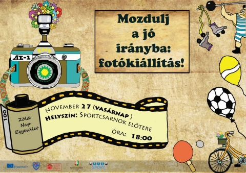 Mozdulj a j� ir�nyba! - fot�p�ly�zat eredm�nyhirdet�s �s ki�ll�t�s megnyit� - A Z�ld Nap Egyes�let tisztelettel megh�vja �nt �s vend�geit a Mozdulj a j� ir�nyba c�mű fot�p�ly�zat eredm�nyhirdet�s�re �s a be�rkezett p�lyaművekből megrendezett ki�ll�t�s megnyit�j�ra.

A h�ten lez�rult a Z�ld Nap Egyes�let �ltal meghirdetett tizedik fot�p�ly�zat, melynek c�lja volt a fot�sok művein kereszt�l felh�vni a nagyk�z�ns�g figyelm�t a mozg�s fontoss�g�ra. Ugyanakkor r�ir�ny�tott�k a figyelmet a k�rnyezetbar�t, multimod�lis k�zleked�sre is. A meghirdetett fot�p�ly�zatra az elm�lt k�t h�nap sor�n sz�mos �rt�kes, izgalmas, gyakorta �jszerű p�lyamű �rkezett. A p�ly�zatra be�rkezett, n�gy zsűri �ltal �rt�kelt legjobb fot�k ki�ll�t�s�ra �s d�jaz�s�ra 2016. november 27-�n 18:00-kor a k�zdiv�s�rhelyi Sportcsarnok előter�ben ker�l sor. A vas�rnapi megnyit� sz�nvonal�t Fekete Bernadett �s Dombai Hanna a Bod P�ter Tan�t�k�pző di�kjainak t�m�ba v�g� szavalatai fogj�k emelni. A ki�ll�t�son a zsűri �ltal legjobbnak �t�lt k�pek ker�lnek bemutat�sra.

A 40 legjobb p�lyamű november 25-�n elektronikusan megtekinthető lesz az al�bbi linken is. A legjobb fot�k k�sz�tőit n�vre sz�l� oklev�llel �s d�jakkal jutalmazzuk.

T�mogat�k: Kov�szna Megye Tan�csa, Niko Kft, Erasmus + program �s a v�rosi sportiroda

M�diat�mogat�k: Profi R�di�, Sz�k-helyek.ro, Kezdi.info, Sz�kely Hirmond�, Polyp Tv, H�romsz�k �s a Siculus R�di�

Plak�tterv: Silvia Blanco Gonzalez