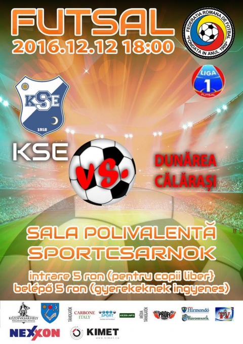 K.S.E Futsal - Dunărea 2005 Călărași m�rkőz�s a Sportcsarnokban  - A Futsal bajnoks�g I. Liga 15. fordul�j�ban 2016. december 12-�n, h�tfőn d�lut�n 18:00-t�l a KSE Futsal a Dunărea 2005 Călărași csapattal m�rkőzik meg a k�zdiv�s�rhelyi Sportcsarnokban. 

A bel�p� feln�tteknek 5 lej, gyerekeknek ingyenes.
#hajrakezdi!
Hajr� KSE Futsal!

1. Autobergamo D�va 29p
2. CS United Galac 28p 
3. Dunarea 2005 Calarasi 27p 
4. Informatica Temesv�r 26p
5. Futsal Klub Sz�kelyudvarhely 25p
6. CSMS J�szv�s�r 17p
7. City�US Marosv�s�rhely 17p
8. Spicom Sepsiszentgy�rgy 13p
9. Muncitorul Resica 10p
10. CFF Clujana Kolozsv�r 3p
11. KSE K�zdiv�s�rhely 0p