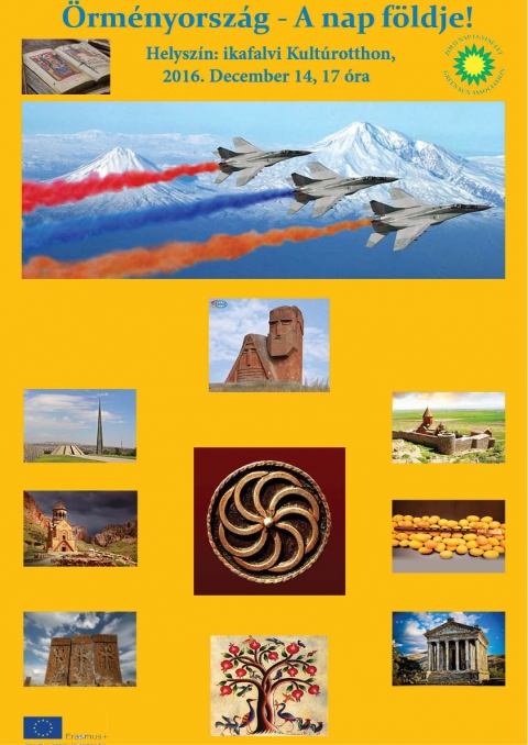 �rm�nyorsz�g - A Nap f�ldje - A k�zdiv�s�rhelyi Z�ld Nap Egyes�let EVS �nk�ntese, Zhenya Ohanyan szeretettel megh�v T�ged �s Kedves csal�dodat az ��rm�nyorsz�g - A Nap f�ldje� c�mű vet�tett-k�pes előad�sra, melyre december 14-�n ker�l sor. Ha elj�ssz akkor megismerheted �rm�nyorsz�got, az �rm�ny kult�r�t �s hagyom�nyokat bemutat� előad�son, ahol megk�st�lhatod a hagyom�nyos �rm�ny konyha �teleit, �zeit, ugyanakkor lehetős�ged ny�lik az �rm�ny zenei vil�g megismer�s�re is.

Ha mindez felkeltette a k�v�ncsis�godat, gyere el te is az ikafalvi Kult�rotthonba szerd�n d�lut�n 17 �rakor. Ne l�gy f�l�nk, gyere �s vegy�l r�sz te is. A bel�p�s d�jtalan.

A rendezv�ny lehetős�g�t az Erasmus + program biztos�tja.

M�diat�mogat�k: Profi R�di�, Kezdi.info, Sz�kely H�rmond�, Siculus R�di�, Polyp Tv, H�romsz�k, Szabadidőkalauz