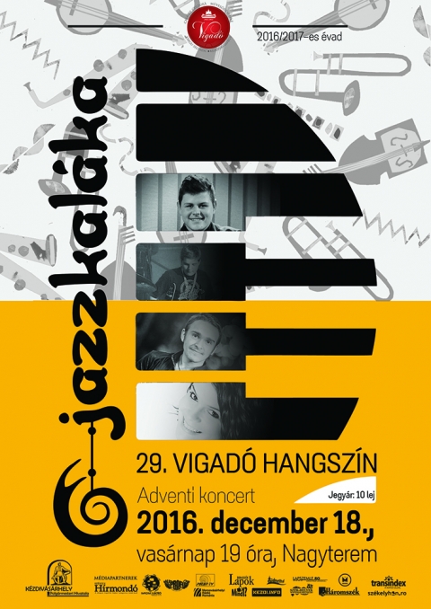 30. Vigad� Hangsz�n - Jazzkal�ka (Adventi Koncert) - 2016. december 18-�n, vas�rnap 19 �r�t�l a 30. Vigad� Hangsz�n keret�n bel�l, Jazzkal�ka  (Adventi Koncert) a Vigad� Művelőd�si H�z nagyterm�ben.
Jegy�r 10 Lej.
Fell�pnek: Sz�sz �gnes, Bejan Norbert, Cery�k Istv�n, P�ll G�bor
