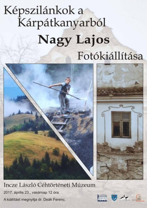 K�pszil�nkok a K�rp�tkanyarb�l fot�ki�ll�t�s megnyit� - 2017. �prilis 23-�n 12 �r�t�l az Incze L�szl� C�ht�rt�neti M�zeumban, Nagy Lajos fot�ki�ll�t�s�nak megnyit�j�n vehetnek r�szt, K�pszil�nkok a K�rp�tkanyarb�l c�mmel.
A ki�ll�t�st megnyitja De�k Ferenc. 


