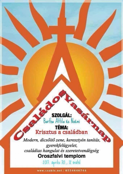 Krisztus a csal�dban - Csal�dos Vas�rnap - Szolg�l Bartha Attila �s No�mi - 2017. �prilis 30-�n Csal�dos Vas�rnap az oroszfalvi templomban 12 �r�t�l. 
Modern, dicső�tő zene, kereszt�ny tan�t�s, gyerekfel�gyelet, csal�dias hangulat �s szeretetvend�gs�g.
T�ma: Krisztus a csal�dban.
Szolg�l Bartha Attila �s No�mi.
