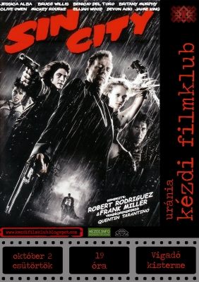 Sin City cs�t�rt�k�n 19 �rat�l a filmklubban - A filmklub visszav�g. Kem�ny Tarantino maratonnal ind�tja az okt�beri felhozatalt a k�zdiv�s�rhelyi filmklub. A Tarantino sorozat első vet�t�se a Sin City. A vend�grendezővel Frank Miller �s Robert Rodriguez műk�d�tt egy�tt. Főszerepben: Bruce Willis, Benicio del Toro, Jessica Alba, Britany Murphy, Devon Aoki, Clive Owen, Mickey Rourke, Elijah Wood, Jaime King, Alexis Bledel.A vet�t�s okt�ber 2-an, cs�t�rt�kon 19 �rat�l a V�gad� kisterm�ben.Egyre bőv�lő n�zőt�bor, ok�s arcok, j� hangulat, �tős filmek. A k�zdii ifi-szocializ�l�d�s :) '�jra bebizonyosodott, hogy erre is van kereslet, hiszen minden alkalommal � cs�t�rt�k�nk�nt este 7 �r�t�l � van legal�bb h�sz, esetenk�nt 30-40 n�ző, aki k�v�ncsi az �ppen vet�tett filmre.' -Bakk D�vid Timea - transindex.roA teljes cikk elolvashat� itt: http://multikult.transindex.ro/?cikk=8162Transindexes t�makommenteket soksok szeretettel v�runk :)Fot�k a filmklubr�l:Tov�bbi r�szletek a filmklub honlapj�n.