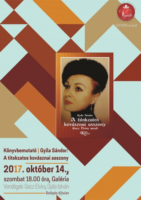 Gyila S�ndor: A titokzatos kov�sznai asszony k�nyvbemutat� a Vigad� Gal�ri�ban - 2017 okt�ber 14-�n, szombaton este 18:00 �r�t�l a Vigad� Művelőd�si H�z Gal�ri�ban Gyila S�ndor: A titokzatos kov�sznai asszony k�nyvbemutat�ra ker�l sor.

A titokzatos kov�sznai asszony c�mű k�nyvben, amelynek szerzője Gyila S�ndor fizikus, a H�romsz�k napilap munkat�rsa, Gocz Elvira mes�l kalandos, olykor hihetetlennek tűnő, szenved�sekkel teli �let�ről.
Nem mindennapi sors a Gocz Elvir��. Fiatal l�nyk�nt, h�rom s�lt krumplival a zseb�ben elindult sz�lőv�ros�b�l, hogy megszabaduljon a nyomort�l, majd orosz rep�lőtiszt feles�gek�nt, Moszkv�ba k�lt�z�tt, ahol hadi�pol�nak tanult. F�rje hal�la ut�n visszaker�lt Temesv�rra, ahonnan 1967-ben, n�gy �ves gyermek�vel elhagyta az orsz�got. Franciaorsz�gban telepedett le, ahol eleinte mint csel�d, takar�t� szem�ly kereste a kenyer�t, n�ha mulat�kban �nekelt, v�g�l mentő�pol�k�nt dolgozott, majd �llamf�rfiak, kir�lyi csal�dok �s vil�gh�rű szem�lyis�gek beteg�pol�jak�nt szerzett ismerts�get �s elismer�st mag�nak. A Nemzetk�zi V�r�skereszt is kit�ntette. 2005. szeptember�ben Kov�szna d�szpolg�r�v� avatt�k. Nyugd�jas �veire hazak�lt�z�tt Kov�szn�ra.

Bel�p�s d�jtalan.