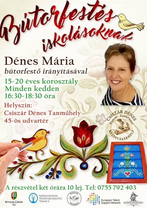 B�torfest�s tan�t�s indul iskol�soknak - 2017 okt�ber 24-től minden kedden 16:30 -18:30 �ra k�zt, b�torfest�s tan�t�s indul iskol�soknak (15-20 �ves koroszt�lynak) a Csisz�r D�nes Faipari Tanműhelyben (45-�s udvart�r), D�nes M�ria b�torfestő ir�ny�t�s�val.

Nem sz�ks�ges az előzetes bejelentkez�s.

A r�szv�tel k�t �r�ra 10 lej.
tel: 0755 792 403 
