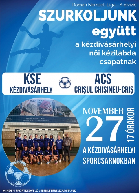 KSE K�zdiv�s�rhely - ACS Crisul Chisineu-Cris női k�zilabda m�rkőz�s - 2017 november 27-�n h�tfőn 17 �r�t�l, a k�zdiv�s�rhelyi Női k�zilabda csapata az A Div�zi�ban m�rkőzik meg az ACS Crisul Chisineu-Cris csapat�val, a k�zdiv�s�rhelyi Sportcsarnokban.

Minden sportkedvelő jelenl�t�re sz�m�tunk.
Szurkoljunk egy�tt!