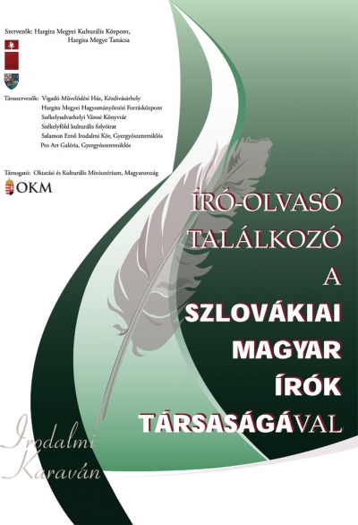 �r�-olvas� tal�lkoz� a Szlov�kiai Magyar �r�k T�rsas�g�nak tagjaival - A Hargita Megyei Kultur�lis K�zpont, Hargita Megye Tan�csa �s a Vigad� M�vel�d�si H�z a Magyar K�lt�szet Napja alkalm�b�l �r�-olvas� tal�lkoz�t szervez �prilis 7-�n szerd�n, 18.00 �r�t�l. Vend�geink a Szlov�kiai Magyar �r�k T�rsas�g�nak k�pvisel�i: Bal�zs F. Attila, Hud�k Katalin, Szalay Zolt�n �s P�nzes T�mea.A rendezv�ny t�mogat�ja a Magyar Oktat�si �s Kultur�lis Miniszt�rium.Minden kedves �rdekl�d�t szeretettel v�runk!www.ccenter.roBal�zs F. AttilaHud�k KatalinSzalay Zolt�nP�nzes T�mea