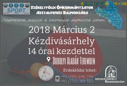 Sz�kelyf�ldi �nkorm�nyzatok Asztalitenisz bajnoks�ga - 2018 m�rcius 2-�n, a Dobolyi Alad�r Teremben, megrendez�sre ker�l a polg�rmesterek, tan�csosok �s �nkorm�nyzati alkalmazottak sz�m�ra szervezett Sz�kelyf�ldi �nkorm�nyzatok asztalitenisz bajnoks�ga.

�rdeklődni lehet a 0754 646 744, 0770 383 553 -as telefonsz�mokon.