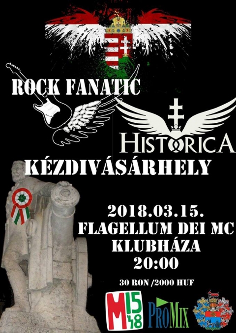 Historica �s Rock Fanatic koncertek a Klubh�zban - M�rcius 15.-�n  20 �r�t�l Historica �s Rock Fanatic zenekarok zen�lnek a Flagellum Dei MC Sz�kelyf�ld klubh�zban.
Szeretettel v�rnak mindenkit!!!
Beugr� 30 Lej / 2000 HUF