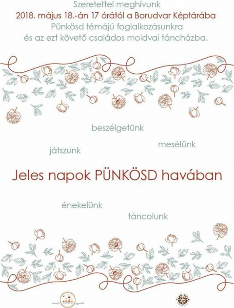 Piros P�nk�sdi foglalkoz�sok - 2018. m�jus 18-�n a 17 �r�t�l, a Borudvar K�pt�rba, Piros P�nk�sd napj�n mindenkit szeretettel v�rnak P�nk�sd t�m�j� foglalkoz�sokra �s az ezt k�vető csal�dos moldvai t�nch�zba.

Zen�l a Folker zenekar.