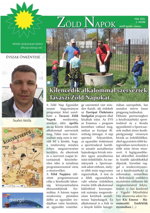 Megjelent a Z�ld Napok �js�g huszonkilencedik sz�ma! - Kedves Z�ld Nap rajong�k, �rdeklődők! A k�zdiv�s�rhelyi Z�ld Nap Egyes�let ism�t egy �jabb � ez�ttal, id�n a m�sodik � sz�m�val k�sz�nti a kedves �rdeklődőket, melynek első lapj�n tudom�st szerezhet�nk Szab� Attil�r�l, aki sokr�tű tev�kenys�g�vel az �vszak �nk�ntese lett.

Tov�bb�, az imm�r kilencedik alkalommal sorra ker�lt Tavaszi Z�ld Napokr�l, a hullad�kkezelő tudatos�t� kamp�nyr�l a m�jusi Mozg� D�lut�nr�l, a bodoki gyalogt�r�r�l olvashatunk. Ugyanakkor fontos besz�mol�r�l t�j�koz�dhatunk a Csal�d �s Eg�szs�g H�t alkalm�val szervez�sre ker�lt biciklis esem�nyekről, csal�dos fut�sr�l. Ezt k�vetően az egyes�let ismerteti a hatodik EVS �nk�ntes projekt a �Friends of environment� c�ljait, t�rekv�seit, bemutatja a k�lf�ldről �rkezett, �j �nk�ntes csapat Carmen Gallardo Serrano spanyol, Elena Ershova oroszorsz�gi �s Fab�k Zs�fia magyarorsz�gi tagjait, valamint megtudhatjuk azt is, hogy milyen volt a Z�ld Nap Suli a Madarak �s F�k Napj�n a Moln�r J�zsi�s �ltal�nos Iskol�ban �s v�g�l de nem utols� sorban a lap gazdagon k�zli a Tekerj egy j� c�l�rt adom�nygyűjtő esem�nyt is.

K�sz�nj�k sz�pen Bir� Levent�nek a szerkesztői, valamint minden kedves k�zreműk�dőnek az �ldozatos munk�t, amivel r�szt v�llaltak az �js�g l�trej�tt�ben. A Z�ld Nap Egyes�let negyed�venk�nt megjelenő kiadv�ny�t keresse az egyes�let sz�khely�n/honlapj�n!

Szerző: Kis Emese