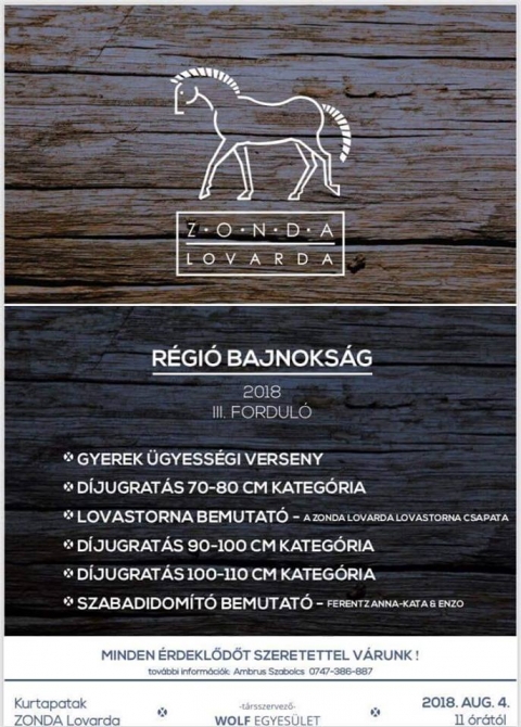 R�gi� bajnoks�g 2018 - III. Fordul� - 2018. augusztus 4-�n 11 �r�t�l ker�l megszervez�sre Kurtapatakon, a R�gi� bajnoks�g III. fordul�ja.

Gyerek �gyess�gi verseny
D�jugrat�s 70-80 cm kateg�ria
Lovastorna bemutat� - a Zonda lovarda lovastorna csapata
D�jugrat�s 90-100 cm kateg�ria
D�jugrat�s 100-110 cm kateg�ria
Szabad idom�t� bemutat� - Ferentz Anna - Kata & Enzo 

A versenysz�mok �s a bemutat�k a fedeles p�ly�n lesznek.

Minden �rdeklődőt szeretettel v�rnak!

Tov�bbi inform�ci�k Ambrus Szabolcsn�l, a 074386887 telefonsz�mon. 


