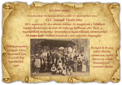 XIX. Sz�zadi V�s�ri S�ta p�nteken d�lut�n a sokadalomban - K�zh�rr� t�tetik!

A K�zdiv�s�rhelyi Nők Egyes�let�nek szervez�s�ben VII. alkalommal ker�l sorra a XIX. Sz�zadi V�s�ri S�ta 2018 augusztus 31-�n a d�lut�ni �r�kban. Az �nnep�ly�nk a V�llalkoz�i Inkub�torh�zban veszi kezdet�t 14 �rakor egy ki�ll�t�ssal, ahol �n�k is megtekinthetik munk�inkat, k�nyveinket �s megk�stolhatj�k s�tem�nyeinket! 18 �rakor korhű ruh�kban bes�t�lunk a v�ros sokadalmi forgatag�ba!

Vel�nk �nnepelnek Gy�ngy�s V�ros Bar�tainak Kőre �s a Z�ld Nap Egyes�let�nek tagjai.

Ne l�gjon ki �n se a sorb�l! �lt�z�ke sz�rmazzon e k�rb�l! Korz�zzon vel�nk! Mindenkit sok szeretettel v�runk!