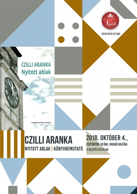 Cilli Aranka: Nyitott Ablak c�mű k�nyv�nek bemutat�ja a Vigad� Gal�ri�ban - 2018. okt�ber 4-�n, cs�t�rt�k�n este 18:00 �r�t�l Cilli Aranka: Nyitott Ablak c�mű k�nyv�nek bemutat�j�ra ker�l sor a Vigad� Művelőd�si H�z Gal�ri�ban.
A bel�p�s d�jtalan.
