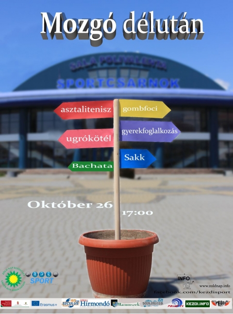 Okt�ber v�gi Mozg� D�lut�n - A Z�ld Nap Egyes�let �s az �nkorm�nyzat Sportirod�ja okt�ber 26-�n, p�ntek d�lut�n 17 �s 19 �ra k�z�tt �jra megszervezi a Mozg� D�lut�nt a c�hes v�rosi sportcsarnokban.

A rendezv�ny c�lja felh�vni a figyelmet az eg�szs�ges �letm�dra �s az eg�szs�gmegőrz�sre egyar�nt, amelyet a szervezők a mozg�s n�pszerűs�t�s�n t�l sz�mos k�s�rő programmal igyekeznek előseg�teni. T�bbek k�z�tt a r�sztvevőknek lehetős�g�k lesz asztaliteniszezni, szaladni, sakkozni a Pro Pectus Egyes�lettel, gombfocizni a Pusk�s Ferenc Gombfoci Klubbal, D�ni Imre �s T�th Zsuzsann�nak k�sz�nhetően pedig betekint�st nyerhetnek a bachata t�ncba, mely a Dominikai K�zt�rsas�g nemzeti szimb�lum�v� nőtte ki mag�t. A Z�ld Nap Egyes�letnek k�sz�nhetően gyerekfoglalkoz�s lesz �s megismerhetnek a jelenl�vők k�l�nb�ző faj�t�kokat is.  Az esem�ny keret�n bel�l hat �rai kezdettel pedig egy ugr�k�t�l bajnoks�got is szerveznek. Legy�l Te is r�szese a rendezv�nynek. A bel�p�s d�jtalan.

T�mogat�: A Bethlen G�bor Alapkezelő Zrt. �s az  Erasmus plusz program

Plak�tterv: Celine Berthier