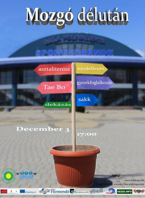 Mozg� D�lut�n - December - A Z�ld Nap Egyes�let �s az �nkorm�nyzat Sportirod�ja december 3-�n, h�tfő d�lut�n 17 �s 19 �ra k�z�tt �jra megszervezi a Mozg� D�lut�nt a c�hes v�rosi sportcsarnokban. A rendezv�ny c�lja felh�vni a figyelmet az eg�szs�ges �letm�dra �s az eg�szs�gmegőrz�sre egyar�nt, amelyet a szervezők a mozg�s n�pszerűs�t�s�n t�l sz�mos k�s�rő programmal igyekeznek előseg�teni.

T�bbek k�z�tt a r�sztvevőknek lehetős�g�k lesz asztaliteniszezni, szaladni, sakkozni a Pro Pectus Egyes�lettel, modellezni a k�zdiv�s�rhelyi Tanul�k Klubja szakk�r�vel, gombfocizni a Pusk�s Ferenc Gombfoci Klubbal �s betekint�st nyerhetnek Tank� S�ndor edzővel a Tae-Bo mozg�sba. A Tae-bo 1970-es �vekben Amerik�b�l indult h�d�t� vil�g�tj�ra �s az�ta is t�retlen h�rn�vnek �rvend vil�gszerte. A Z�ld Nap Egyes�letnek k�sz�nhetően gyerekfoglalkoz�s lesz �s megismerhetnek a jelenl�vők k�l�nb�ző faj�t�kokat is. A programok z�r� momentumak�nt k�l�nb�ző kateg�ri�kban egy labdapattogtat� bajnoks�got, n�piesebben p�c�gtető ker�l megszervez�sre. 

Ha m�g nincs programod p�ntekre, ne gondolkozz tov�bb! Itt a helyed! A bel�p�s d�jtalan.

T�mogat�: A Bethlen G�bor Alapkezelő Zrt. �s az  Erasmus plusz program

Plak�tterv: Celine Berthier