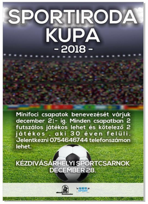 Minifoci Sportiroda kupa, 2018 - Minifoci csapatok benevez�s�t v�rj�k 2018. december 21-ig, a 2018-as Sportiroda kup�ra.
Minden csapatban k�t futsalos j�t�kos lehet �s k�telező k�t j�t�kos, aki 30 �ven fel�li.
Jelentkezni a 0754646744-es telefonsz�mon lehets�ges.

A kupa 2018 december 28-�n ker�l megszervez�sre.


