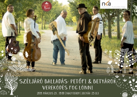 Sz�lj�r� Ballad�s: Petőfi & Bety�rok - A Vigad� Művelőd�si H�z, m�rcius 23-�n, szombat 19 �r�t�l bemutatja Verek�d�s fog l�nni. Sz�lj�r� Ballad�s: Petőfi & bety�rok c�mű koncertj�t, a művelőd�si h�z nagyterm�ben.

Megzen�s�ett Petőfi-versekkel �s j�l ismert bety�rn�t�kkal �rkezik a Sz�lj�r� Ballad�s. A koncerten zen�l majd vel�k Magyarorsz�g legfiatalabb tekerőse, a nyolc �ves, k�szoni gy�kerekkel b�r� �nodi Andr�s M�t� is.

Egy var�zslatos �s egy igaz�n bety�ros �nekhang, a tekerő elfeledett dallamai, modern git�rsz�l�k �s a dobok perg�se � ez a Sz�lj�r� Ballad�s folk-jazz-blues-groove-vil�ga.

Dalaik �szrev�tlen�l rep�tenek a nem is oly r�gm�ltba, oda, ahol Petőfi �rta verseit a kocsm�ban, s a magyar puszt�kon szabadon gar�zd�lkodtak a bety�rok.

H�sz �ve alakult egy�ttes�k akusztikus hangszerekkel, �lő j�t�kkal alak�totta ki egyedi, balladai �s modern folk jegyeket mag�n viselő zenei hangz�s�t.
K�z�s v�gyuk az alkot�s �s �rt�kk�zvet�t�s mellett az egy�ttzen�l�s �r�me, mely minden koncert�nk hangulat�t erősen �thatja.

Jegy�r: 25 lej
Di�kok �s pedag�gusok r�sz�re a koncert előtt a helysz�nen kedvezm�nyes jegy v�lthat�, 12 RON �ron.

Jegyek a Vigad� Művelőd�si H�z jegyp�nzt�r�ban kaphat�k (h�tfő/szerda/p�ntek 10.00 �s 15.00 �ra, valamint kedd/cs�t�rt�k 14.00 �s 18.00 �ra k�z�tt, illetve előad�sok előtt egy �r�val. Jegyfoglal�s kiz�r�lag a jegyp�nzt�rban lehets�ges.
Telefon: 0267 / 361 081
