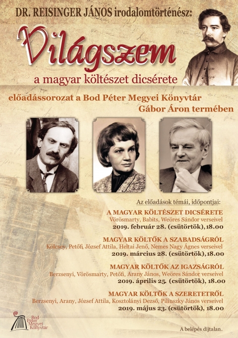 Magyar k�ltők a szabads�gr�l - dr. Reisinger J�nos előad�sa - Dr. Reisinger J�nos műv�szet- �s irodalomt�rt�n�sz Vil�gszem c�mű irodalmi kitekintő-sorozat�nak k�vetkező előad�s�ra ker�l sor cs�t�rt�k�n, 2019. m�rcius 28-�n 18 �r�t�l a Bod P�ter Megyei K�nyvt�r G�bor �ron term�ben. A Magyar k�ltők a szabads�gr�l c�mű, versmond�ssal, verselemz�sekkel tark�tott előad�sban ez�ttal K�lcsey Ferencet, J�zsef Attil�t, Heltai Jenőt �s Nemes Nagy �gnest �sz�laltatja� meg az előad�.

Dr. Reisinger J�nos magyarorsz�gi irodalomt�rt�n�sz, az irodalomtudom�ny kandid�tusa (MTA), 35 �ve tart ismeretterjesztő előad�sokat a K�rp�t-medence k�l�nb�ző telep�l�sein, bemutatva a magyar k�lt�szet �s k�pzőműv�szet legjelesebb darabjait vagy kellők�ppen nem m�lt�nyolt alkot�sait. Előad�sai t�z �ve szerepelnek rendszeresen a Duna TV műsor�n, a www.bibliacentrum.hu honlapr�l t�bb sz�z előad�sa ingyenesen let�lthető.

Előad�sai ut�n sz�vesen v�laszol a k�z�ns�g k�rd�seire, illetve dedik�lja azok t�rgy�hoz tartoz� k�nyveit.