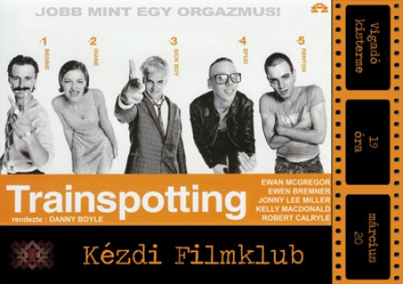 Trainspotting - A Vigado kistermeben 19 oratol:
Trainspotting

1996, UK, sz�nes
Rendezte: Danny Boyle
Szereplők: Ewan McGregor, Ewen Bremner, Jonny Lee Miller, Kevin McKidd, Robert Carlyle, Kelly Macdonald...
http://www.imdb.com/title/tt0117951/